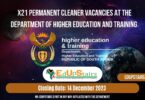 X21 PERMANENT CLEANER VACANCIES AT THE DEPARTMENT OF HIGHER EDUCATION AND TRAINING