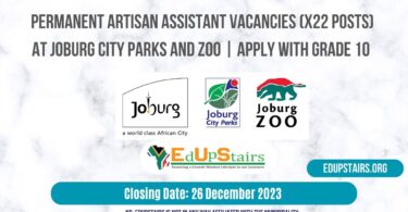 PERMANENT ARTISAN ASSISTANT VACANCIES (X22 POSTS) AT JOBURG CITY PARKS AND ZOO | APPLY WITH GRADE 10