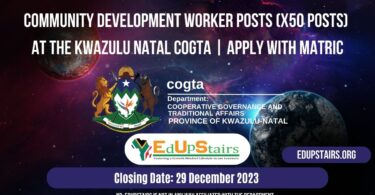 COMMUNITY DEVELOPMENT WORKER POSTS (X50 POSTS) AT THE KWAZULU NATAL CoGTA | APPLY WITH MATRIC