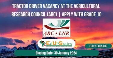 TRACTOR DRIVER VACANCY AT THE AGRICULTURAL RESEARCH COUNCIL (ARC) | APPLY WITH GRADE 10