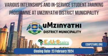 VARIOUS INTERNSHIPS AND IN-SERVICE STUDENT TRAINING PROGRAMME AT UMZINYATHI DISTRICT MUNICIPALITY