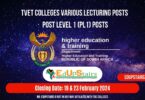 TVET COLLEGES VARIOUS LECTURING / TEACHING POSTS (X34 POSTS) CLOSING 19 & 23 FEBRUARY 2024