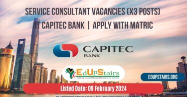 SERVICE CONSULTANT VACANCIES (X3 POSTS) AT CAPITEC BANK | APPLY WITH MATRIC
