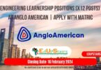 ENGINEERING LEARNERSHIP POSITIONS (X12 POSTS) AT ANGLO AMERICAN | APPLY WITH MATRIC