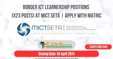 BORDER ICT LEARNERSHIP POSITIONS (X23 POSTS) AT MICT SETA | APPLY WITH MATRIC