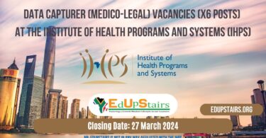 DATA CAPTURER (MEDICO-LEGAL) VACANCIES (X6 POSTS) AT THE INSTITUTE OF HEALTH PROGRAMS AND SYSTEMS (IHPS)