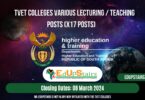 TVET COLLEGES VARIOUS LECTURING / TEACHING POSTS (X17 POSTS) CLOSING 08 MARCH 2024