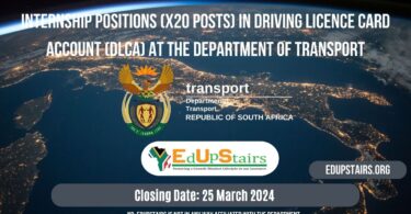 INTERNSHIP POSITIONS (X20 POSTS) IN DRIVING LICENCE CARD ACCOUNT (DLCA) AT THE DEPARTMENT OF TRANSPORT