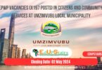 EPWP VACANCIES (X197 POSTS) IN CITIZENS AND COMMUNITY SERVICES AT UMZIMVUBU LOCAL MUNICIPALITY