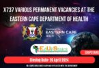 X737 VARIOUS PERMANENT VACANCIES AT THE EASTERN CAPE DEPARTMENT OF HEALTH