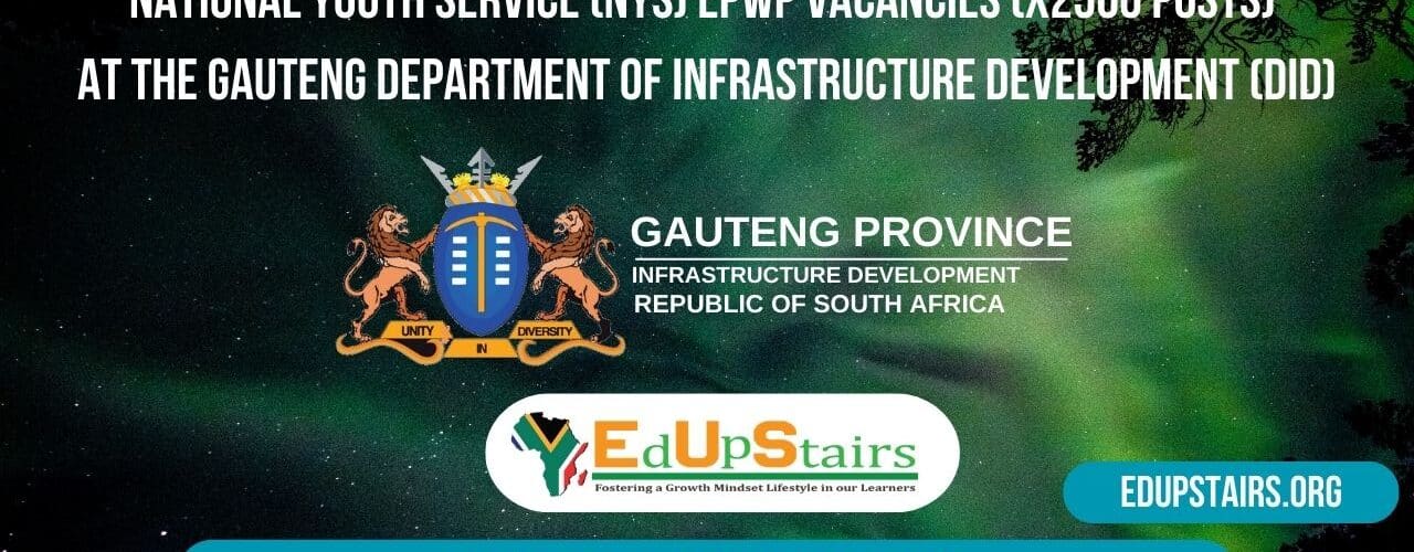 National Youth Service (NYS) EPWP Vacancies (X2500 Posts) at the Gauteng Department of Infrastructure Development (DID)