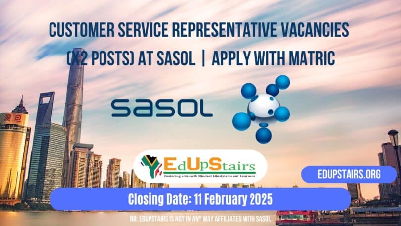 Customer Service Representative Vacancies (X2 Posts) at Sasol | Apply with Matric