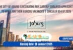 The City of Joburg is Recruiting for Qualified Applicants to Apply for Their Various Permanent Vacancies | Circular 004 of 2025