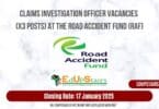 Claims Investigation Officer Vacancies (X3 Posts) at the Road Accident Fund (RAF)