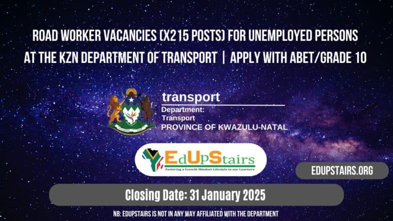 Road Worker Vacancies (X215 Posts) for Unemployed Persons at the KZN Department of Transport | Apply with Abet/Grade 10