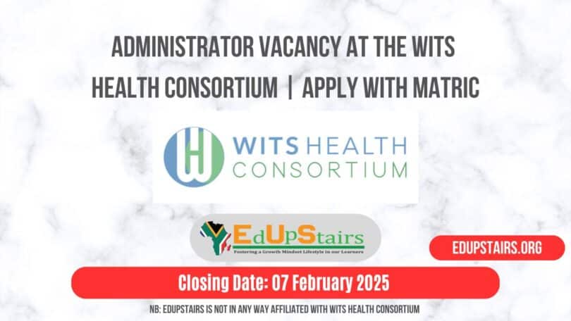 Administrator Vacancy at the Wits Health Consortium | Apply with Matric
