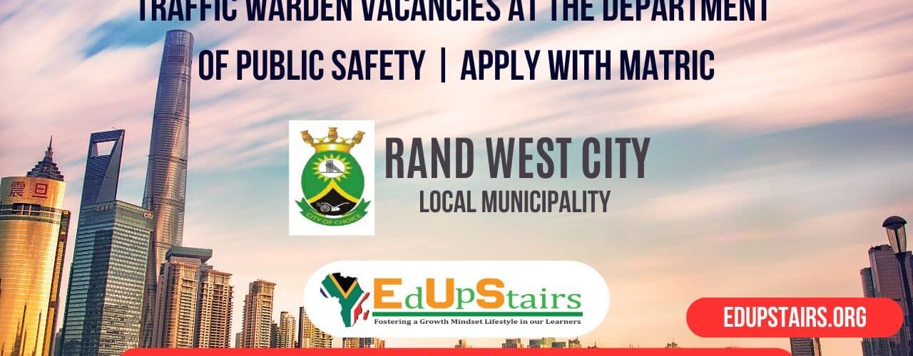 Traffic Warden Vacancies at the Department of Public Safety | Apply with Matric