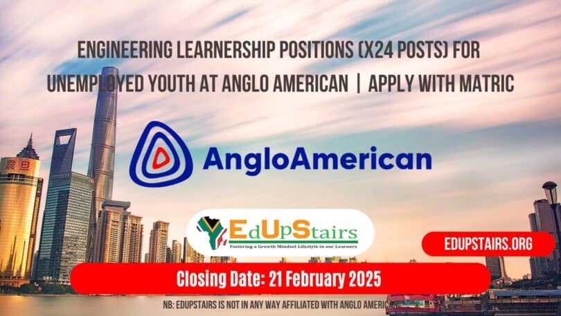 Engineering Learnership Positions (X24 Posts) for Unemployed Youth at Anglo American | Apply with Matric