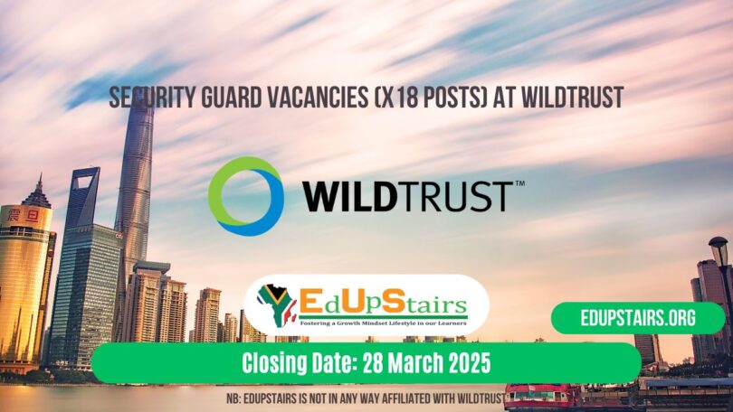 Security Guard Vacancies (X18 Posts) at WildTrust