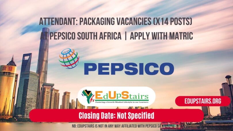 Attendant: Packaging Vacancies (X14 Posts) at PepsiCo South Africa | Apply with Matric
