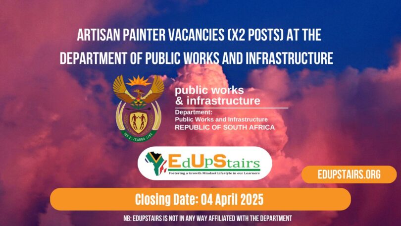 Artisan Painter Vacancies (X2 Posts) at the Department of Public Works and Infrastructure