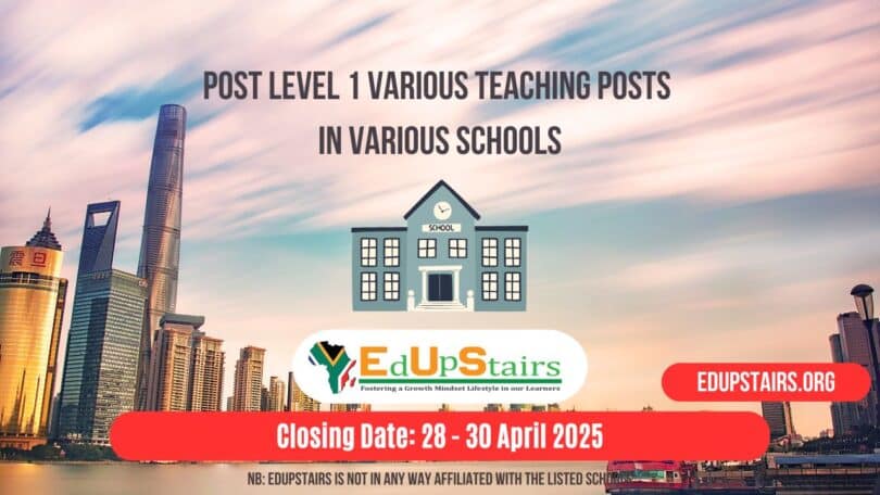 Post Level 1 Various Teaching Posts Closing from the 28th to the 30th April 2025
