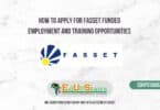 How to Apply for FASSET Funded Employment and Training Opportunities