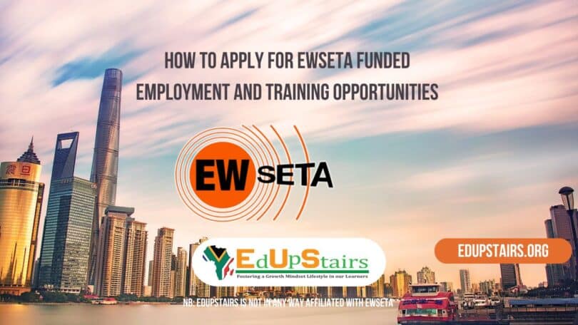 How to Apply for EWSETA Funded Employment and Training Opportunities