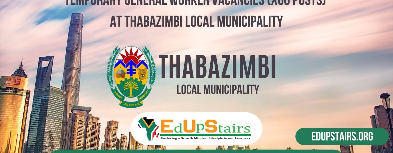 Temporary General Worker Vacancies (X60 Posts) at Thabazimbi Local Municipality