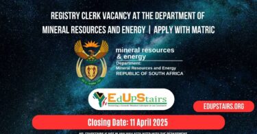 Registry Clerk Vacancy at the Department of Mineral Resources and Energy | Apply with Matric