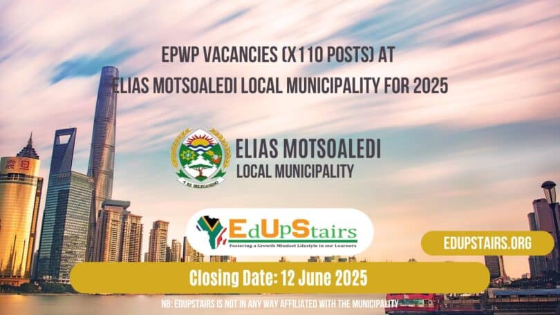 EPWP Vacancies (X110 Posts) at Elias Motsoaledi Local Municipality for 2025