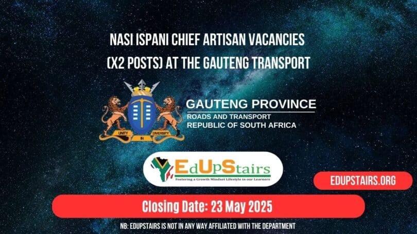 Nasi Ispani Chief Artisan Vacancies (X2 Posts) at the Gauteng Transport