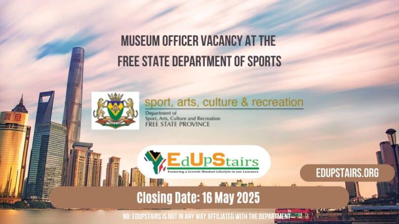 Museum Officer Vacancy at the Free State Department of Sports