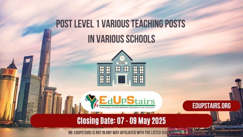 Post Level 1 Various Teaching Posts Closing from the 7th to the 9th May 2025