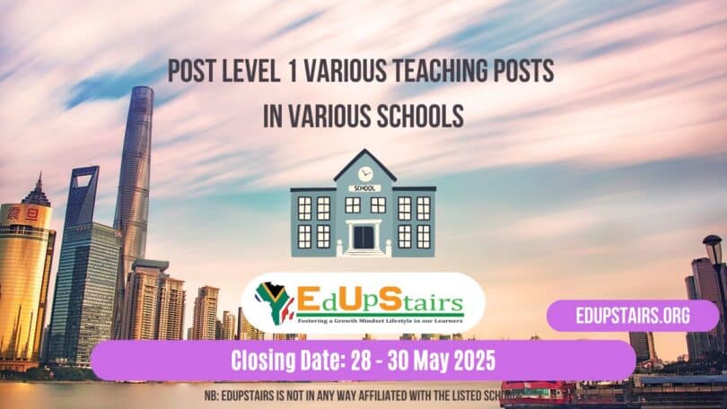 Post Level 1 Various Teaching Posts Closing from the 28th to the 30th May 2025