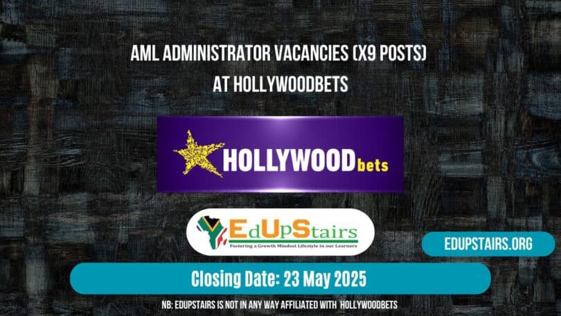 AML Administrator Vacancies (X9 Posts) at Hollywoodbets
