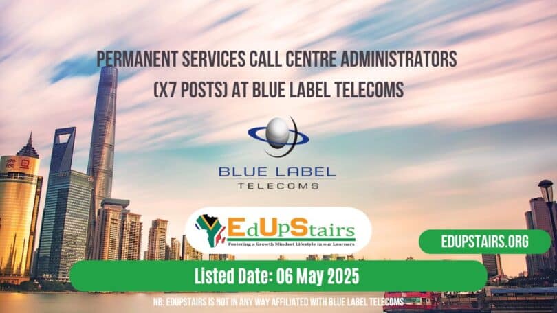 Permanent Services Call Centre Administrators (X7 Posts) at Blue Label Telecoms