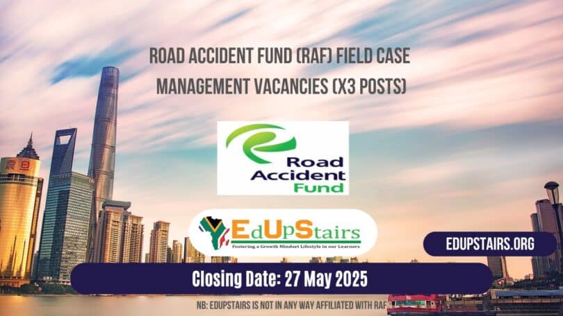 Road Accident Fund (RAF) Field Case Management Vacancies (X3 Posts)