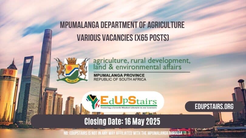 Mpumalanga Department of Agriculture Various Vacancies (X65 Posts)