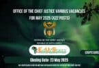 Office of the Chief Justice Various Vacancies for May 2025 (X22 Posts)