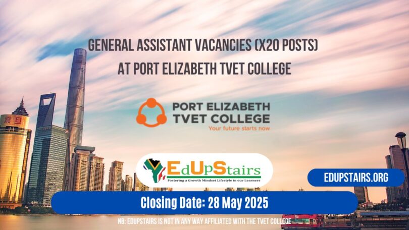 General Assistant Vacancies (X20 Posts) at Port Elizabeth TVET College