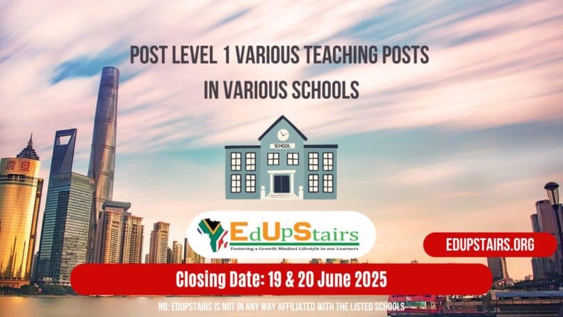 Post Level 1 Various Teaching Posts Closing on the 19th and the 20th June 2025