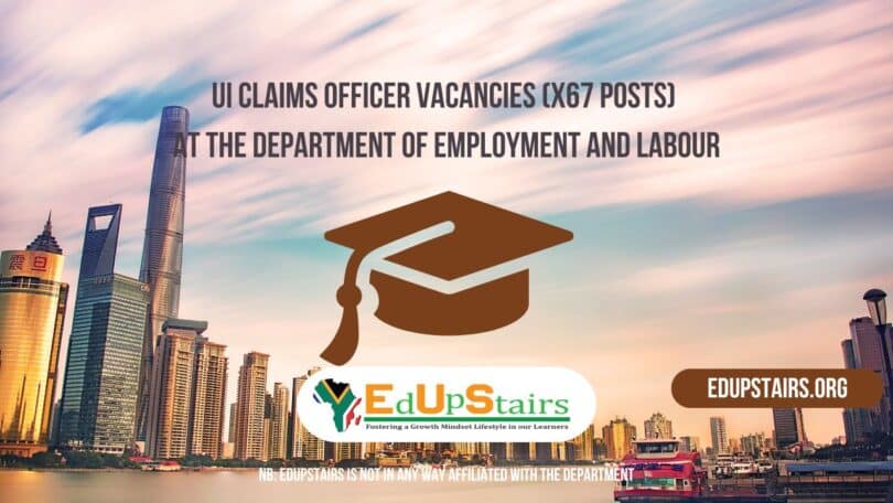 UI Claims Officer Vacancies (X67 Posts) at the Department of Employment and Labour
