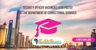 Security Officer Vacancies (X36 Posts) at the Department of Correctional Services