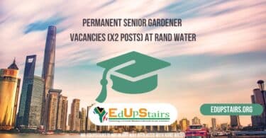 Permanent Senior Gardener Vacancies (X2 Posts) at Rand Water