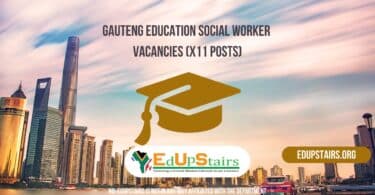 Gauteng Education Social Worker Vacancies (X11 Posts)