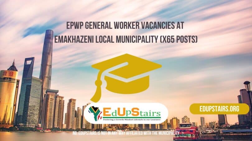 EPWP General Worker Vacancies at Emakhazeni Local Municipality (X65 Posts)