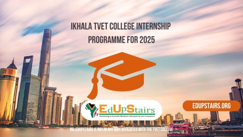 Ikhala TVET College Internship Programme for 2025