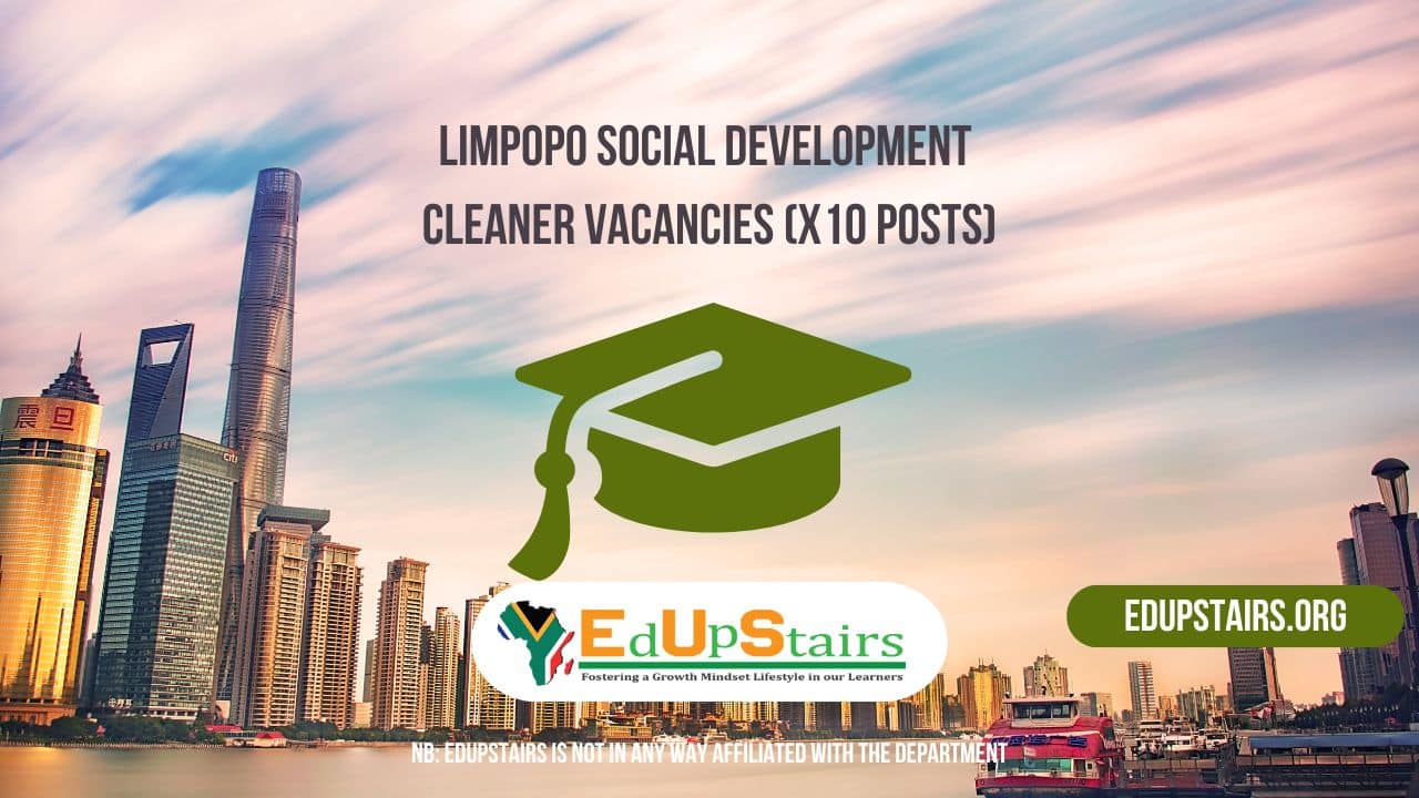 Limpopo Social Development Cleaner Vacancies (X10 Posts) - Edupstairs