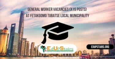 General Worker Vacancies (X15 Posts) at Fetakgomo Tubatse Local Municipality